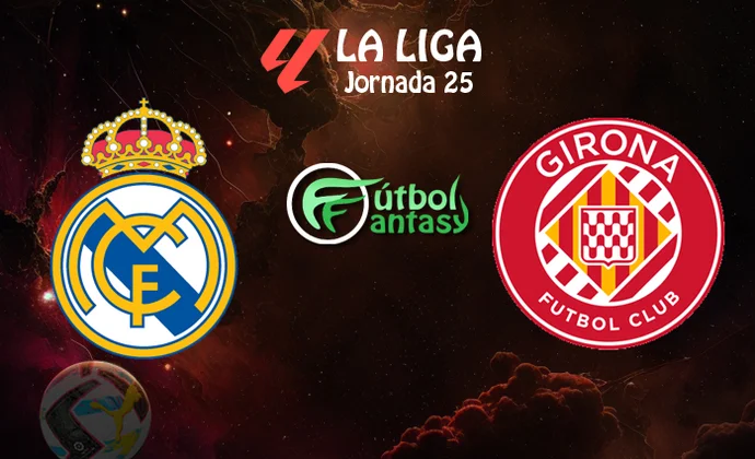 Alineaciones probables y previa fantasy del Real Madrid - Girona