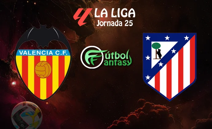 Posibles alineaciones y previa fantasy del Valencia - Atlético