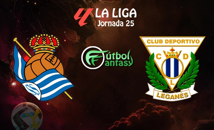 Posibles alineaciones y previa fantasy del Real Sociedad - Leganés