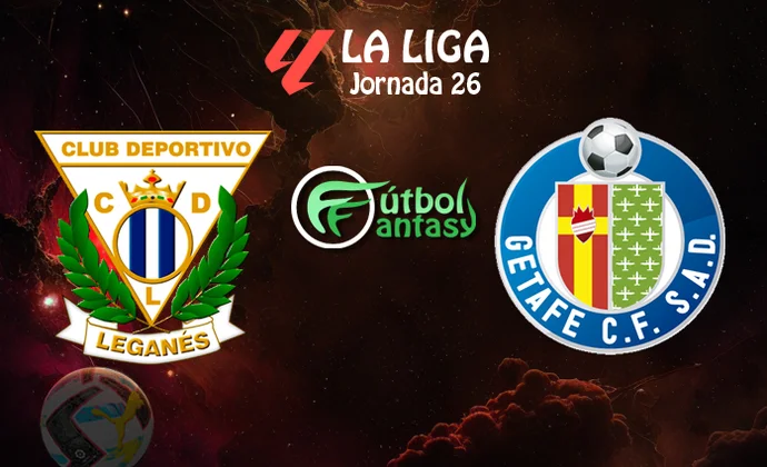 Posibles alineaciones y previa fantasy del Leganés - Getafe