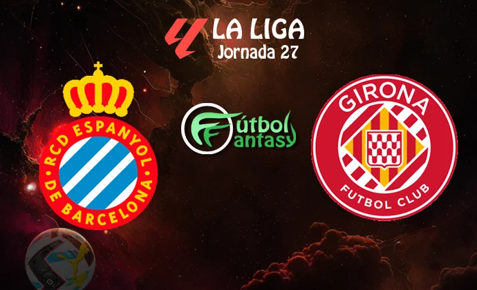 Alineaciones probables y previa fantasy del Espanyol - Girona