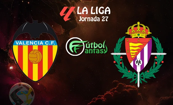 Alineaciones probables y previa fantasy del Valencia - Valladolid