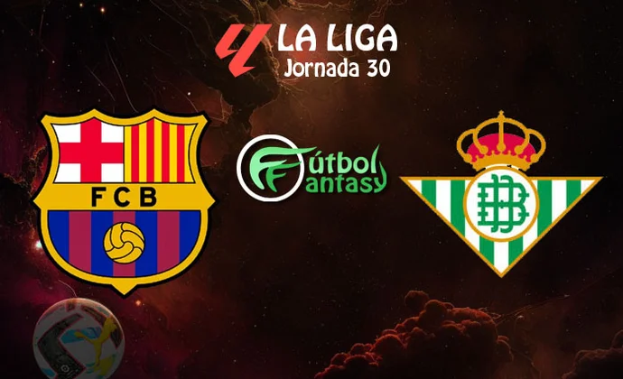 Alineaciones probables y previa fantasy del Barcelona - Betis