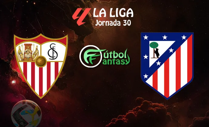 Alineaciones probables y previa fantasy del Sevilla - Atlético