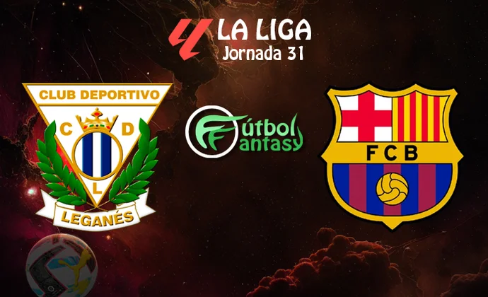 Alineaciones probables y previa fantasy del Leganés - Barcelona