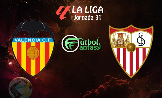 Alineaciones probables y previa fantasy del Valencia - Sevilla