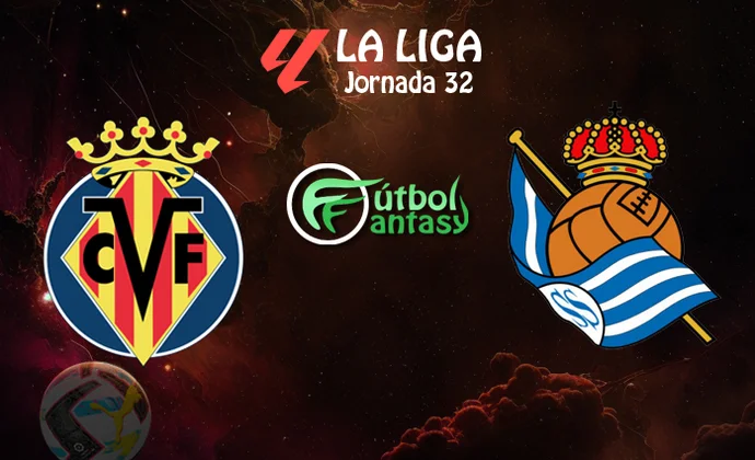 Alineaciones probables y previa fantasy del Villarreal - Real Sociedad