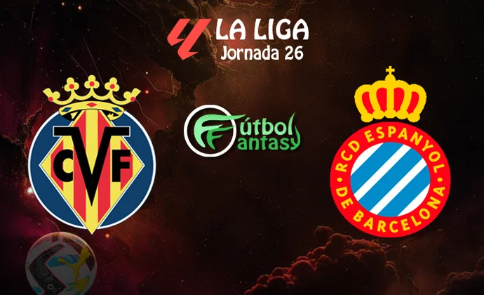 Alineaciones probables y previa fantasy del Villarreal - Espanyol