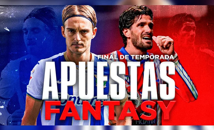 Mis diez apuestas fantasy para fichar en el final de LaLiga 24/25, por Carrasco
