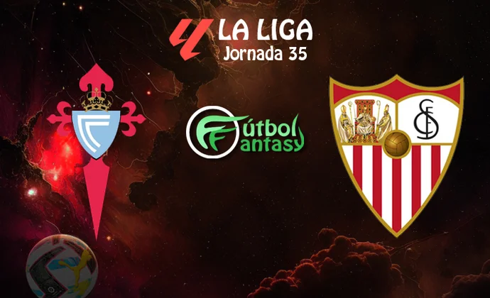 Alineaciones probables y previa fantasy del Celta - Sevilla