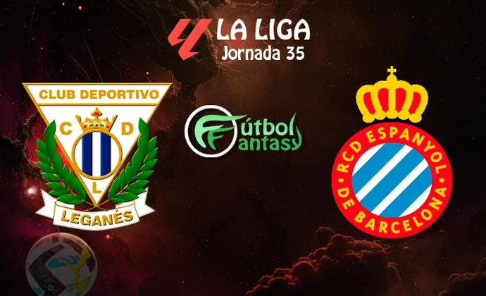 Alineaciones probables y previa fantasy del Leganés - Espanyol