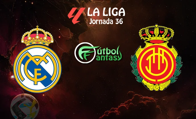 Posibles alineaciones y previa fantasy del Real Madrid - Mallorca