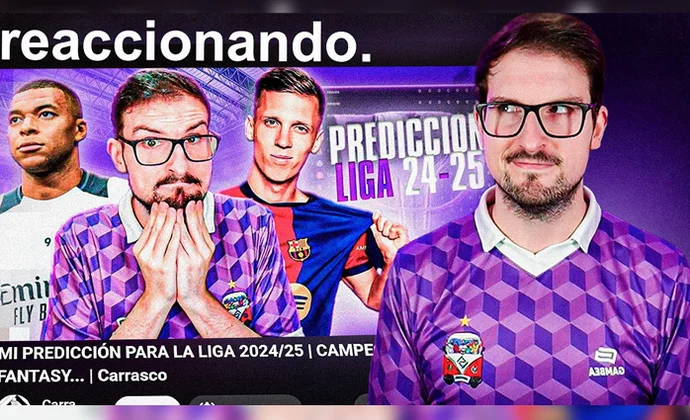 Reaccionando a mi predicción de LaLiga 24/25: ¿Estafa o fantasía?, por Carrasco