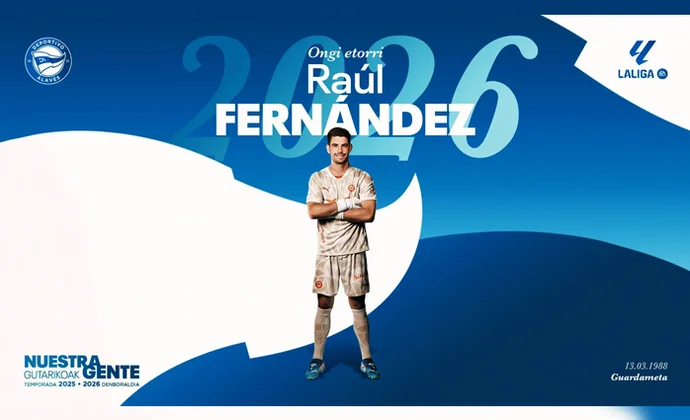 Raúl Fernández: experiencia y seguridad para la portería del Deportivo Alavés