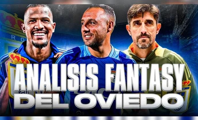 Análisis fantasy del Real Oviedo 25/26: Jugadores top, chollos, estilo y balón parado, por Carrasco
