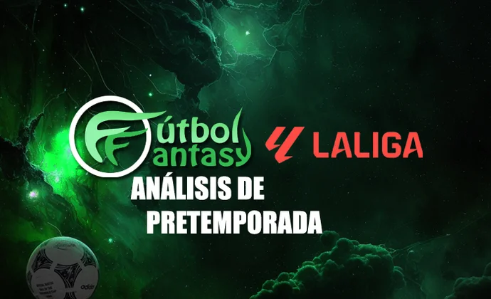 Análisis fantasy de pretemporada de los 20 equipos de LaLiga 25/26 en Youtube