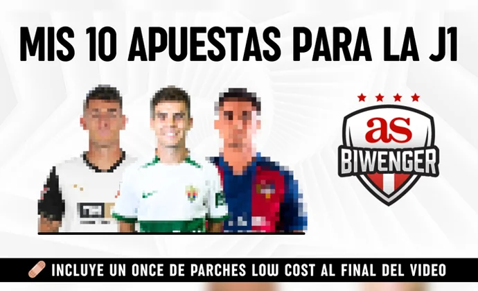 Mis 10 apuestas fantasy para la J1 + XI de parches low cost, por ScoutingBWG
