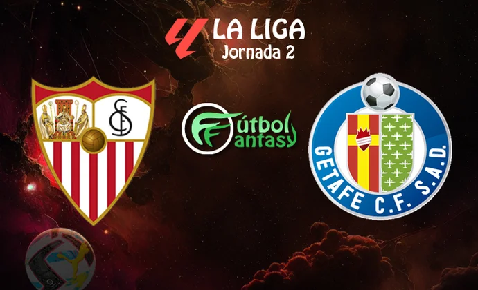 Posibles alineaciones y previa fantasy del Sevilla - Getafe