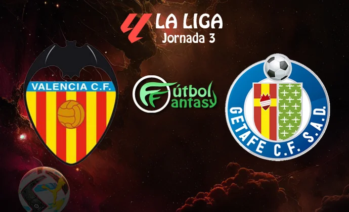 Posibles alineaciones y previa fantasy del Valencia - Getafe