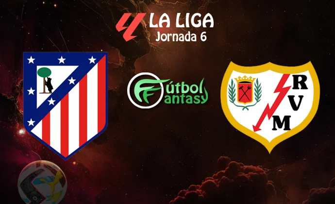Posibles alineaciones y previa fantasy del Atlético - Rayo