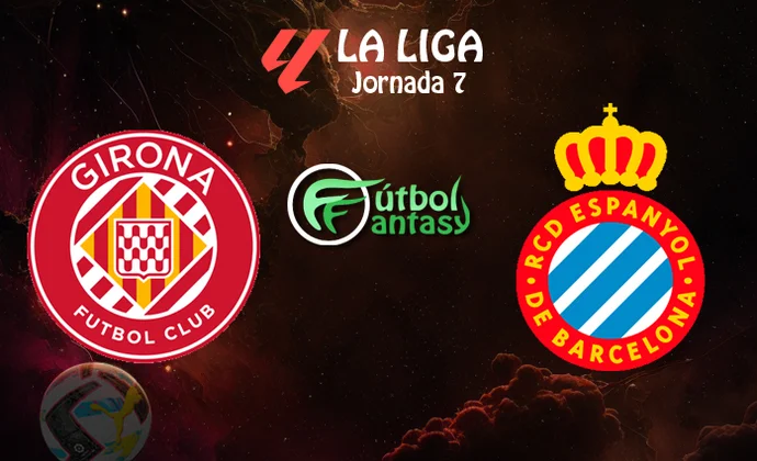 Alineaciones probables y previa fantasy del Girona - Espanyol
