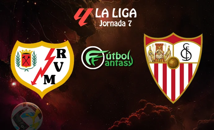 Posibles alineaciones  y previa fantasy del Rayo - Sevilla