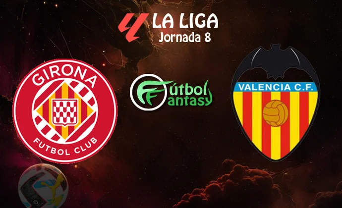 Alineaciones probables y previa fantasy del Girona - Valencia