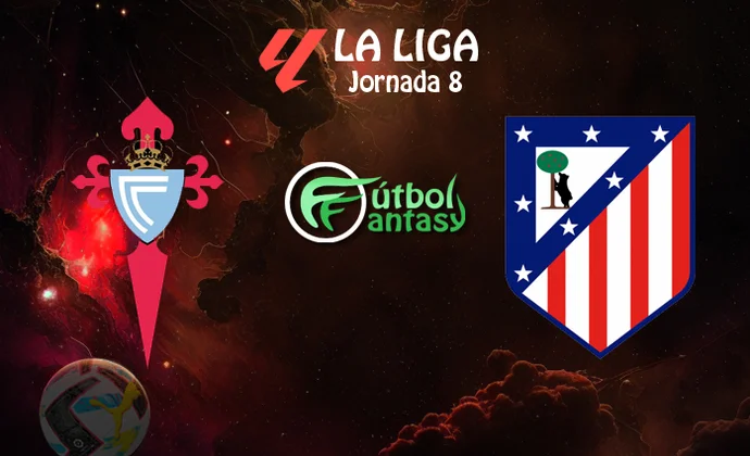 Alineaciones probables y previa fantasy del Celta - Atlético