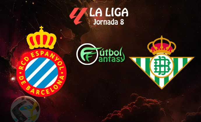 Alineaciones probables y previa fantasy del Espanyol - Betis