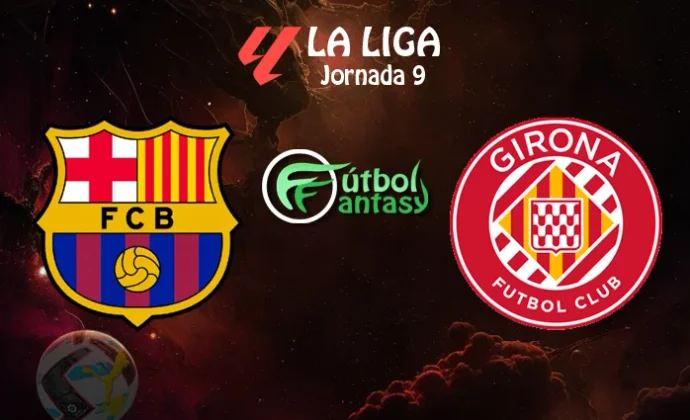 Alineaciones probables y previa fantasy del Barcelona - Girona