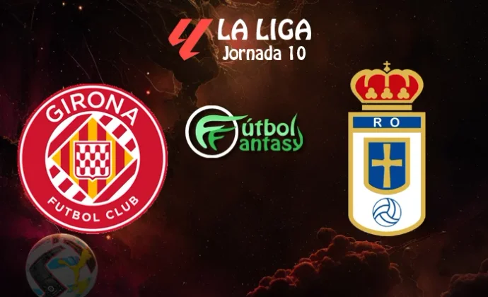 Posibles alineaciones y previa fantasy del Girona - Real Oviedo