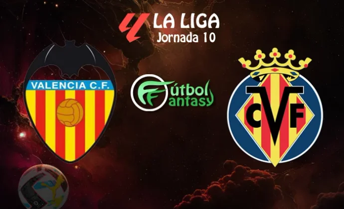 Alineaciones probables y previa fantasy del Valencia - Villarreal