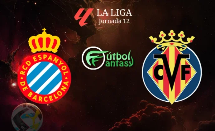 Posibles alineaciones y previa fantasy del Espanyol - Villarreal