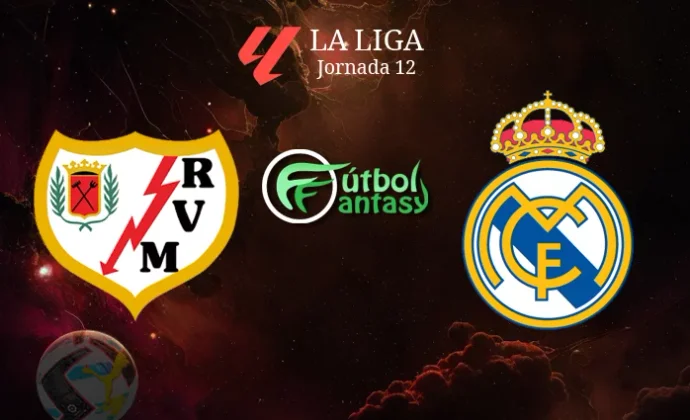 Alineaciones probables y previa fantasy del Rayo - Real Madrid