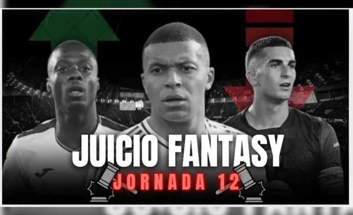 Juicio Fantasy jornada 12. ¿Vendemos o mantenemos?, por Huugo_21
