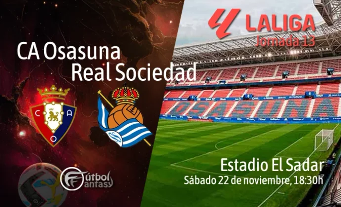Alineaciones probables y previa fantasy del Osasuna - Real Sociedad