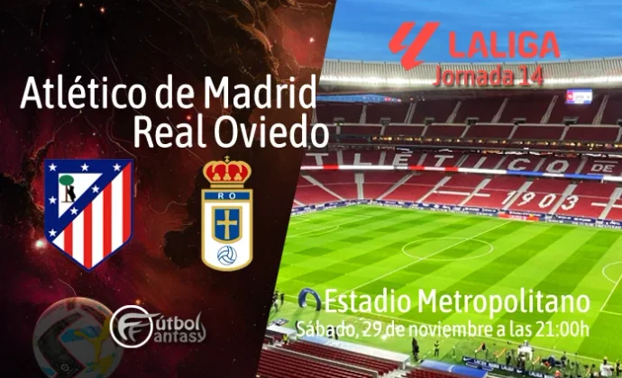 Posibles alineaciones y previa fantasy del Atlético - Real Oviedo