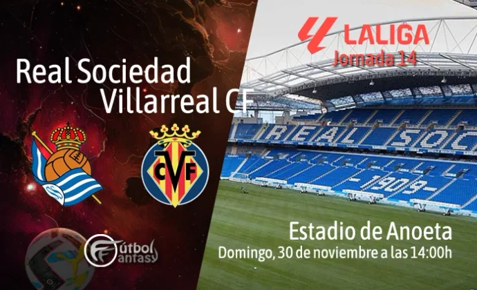 Posibles alineaciones y previa fantasy del Real Sociedad - Villarreal