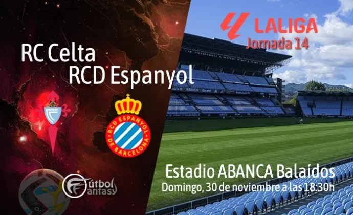 Posibles alineaciones y previa fantasy del Celta - Espanyol