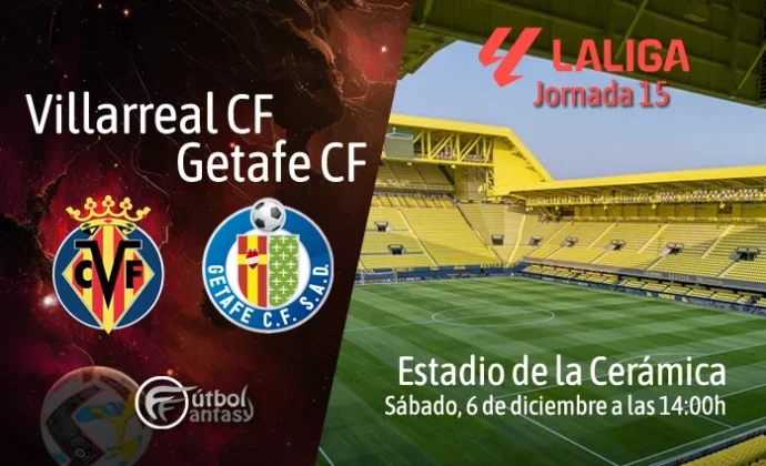 Alineaciones probables y previa fantasy del Villarreal - Getafe