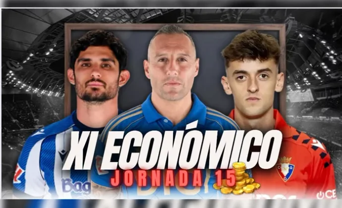 XI Económico jornada 15. Los mejores jugadores calidad precio, por Huugo_21