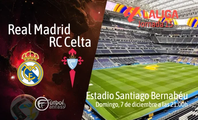 Posibles alineaciones y previa fantasy del Real Madrid - Celta