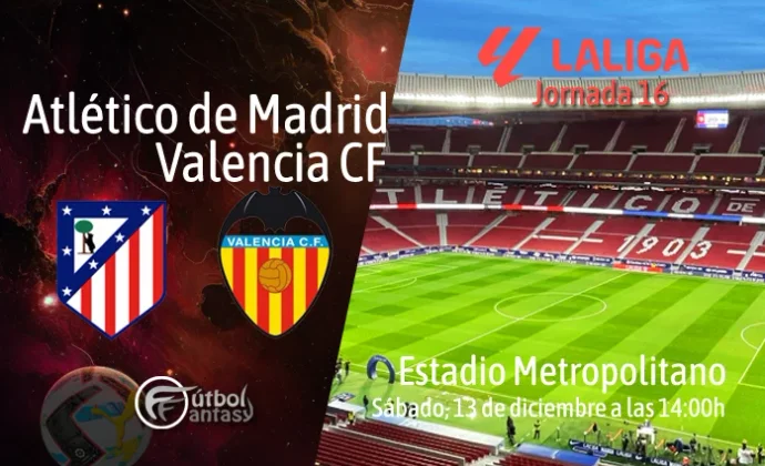 Posibles alineaciones y previa fantasy del Atlético - Valencia