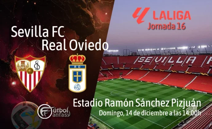 Alineaciones probables y previa fantasy del Sevilla - Real Oviedo