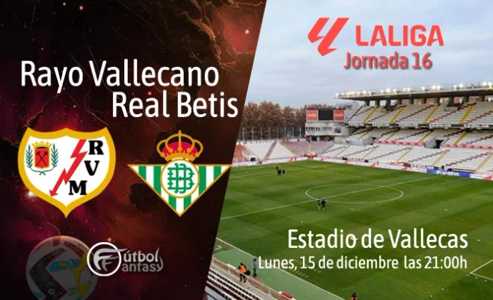 Alineaciones probables y previa fantasy del Rayo - Betis