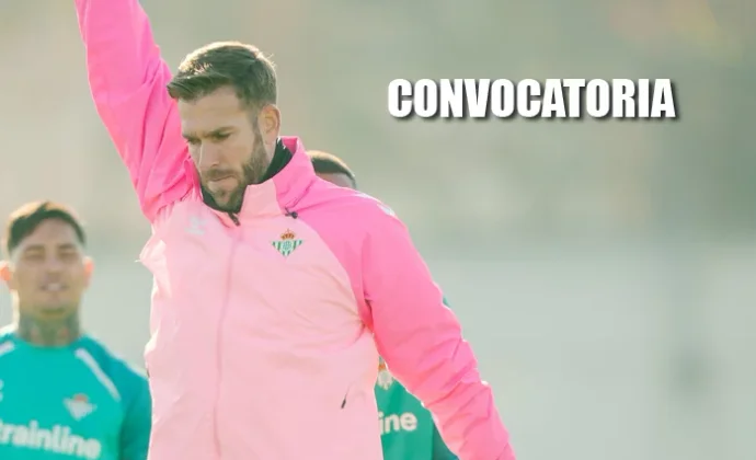 Lista del Betis para la Copa sin los cinco lesionados ni los dos internacionales