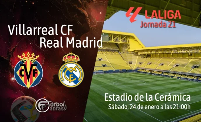 Alineaciones probables y previa fantasy del Villarreal - Real Madrid