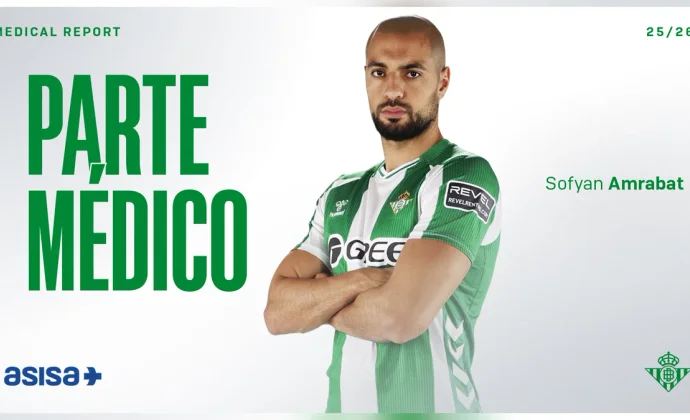 Parte médico post operatorio de Sofyan Amrabat y periodo estimado de baja