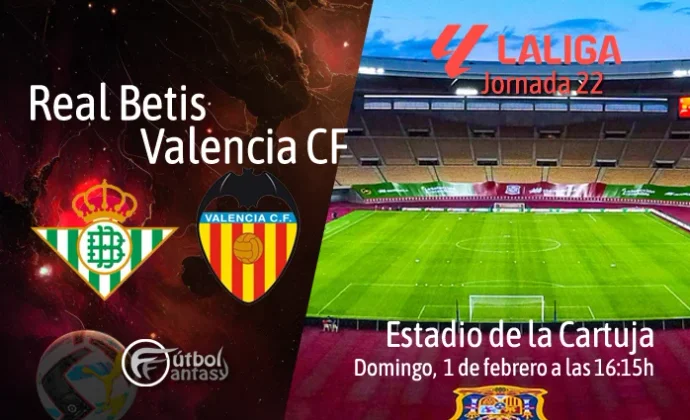 Alineaciones probables y previa fantasy del Betis - Valencia