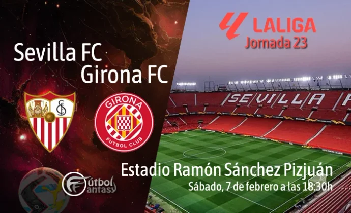 Alineaciones probables y previa fantasy del Sevilla - Girona